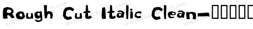 Rough Cut Italic Clean字体转换